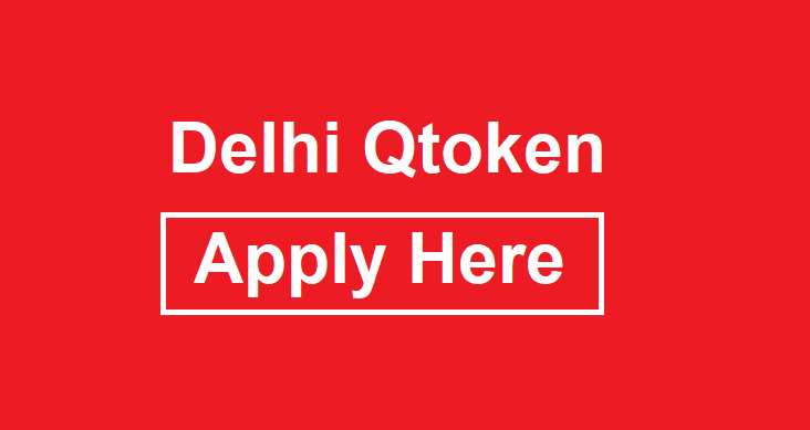 delhi qtoken apply online